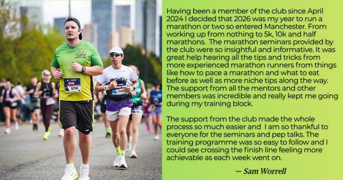 Hear how Sam went from 5K and 10K races to taking on a marathon with the help of BSRC's Marathon Seminar Series, mentors, and training programme.
Ready to join us? Sign up now for £120- https://bsrc.myclubhouse.co.uk/Registration/Register?id=12 which includes membership to the club until March 2028.